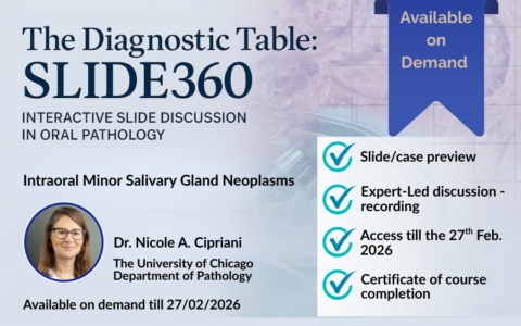 The Diagnostic Table: SLIDE360- Intraoral Minor Salivary Gland Neoplasms
