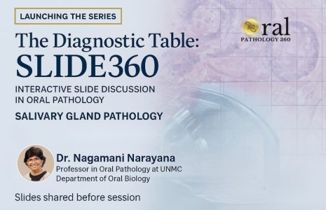 The Diagnostic Table: SLIDE360 – Salivary Gland Pathology